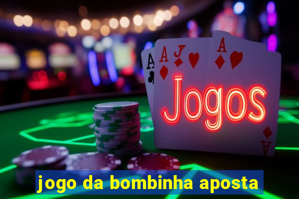 jogo da bombinha aposta